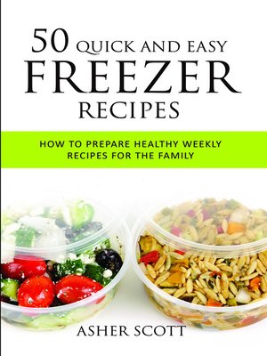 cover image of 50 Quick And Easy Freezer Recipes